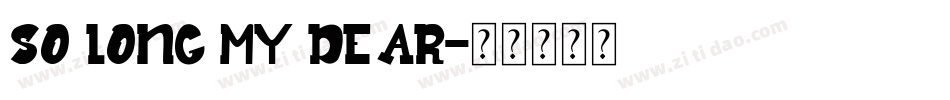 So Long My Dear字体转换
